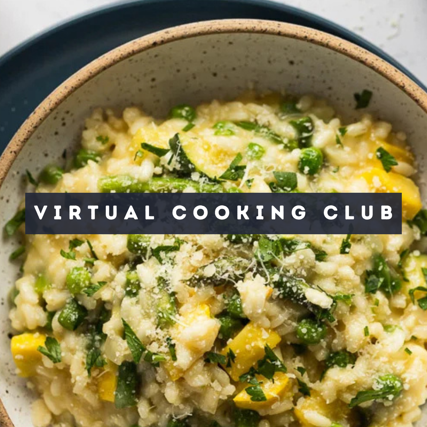 Virtual Cooking Club: Spring Risotto Tue, May 12 5:00 PM