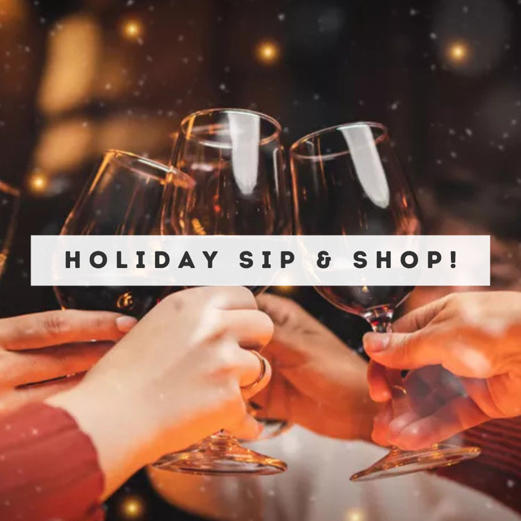 Holiday Sip & Shop Thur, Nov 20 4:00 PM