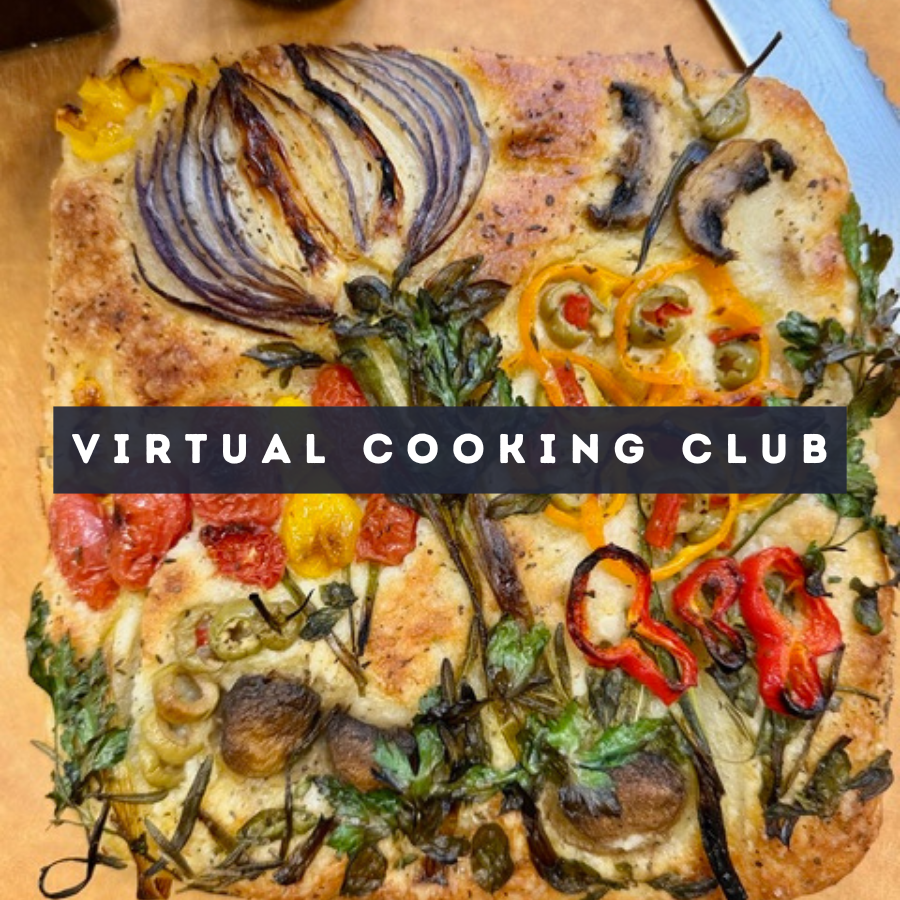 Virtual Cooking Club: Garden Art Focaccia Tue, Mar 24 5:00 PM