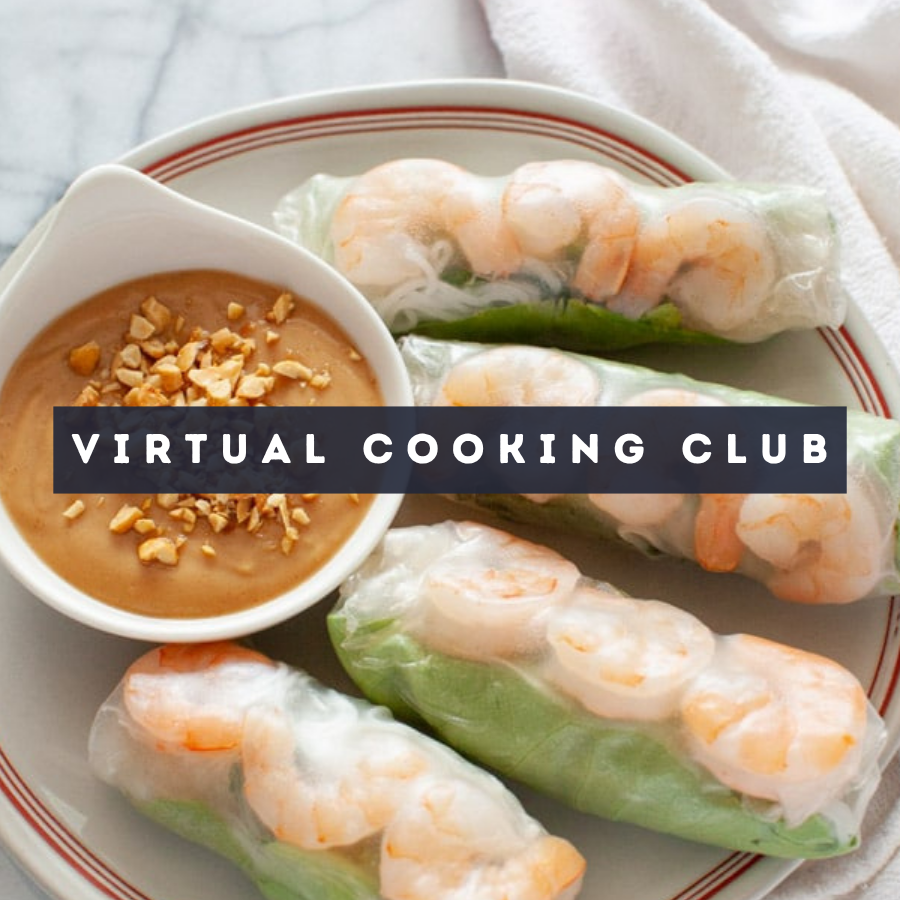 Virtual Cooking Club: Vietnamese Spring Rolls Wed, Jul 15 4:00 PM